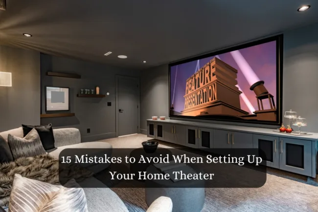 Mistakes to Avoid Home Theater setup