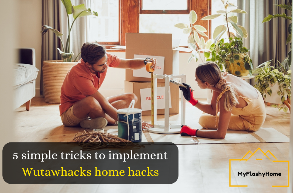 wutawhacks home hacks