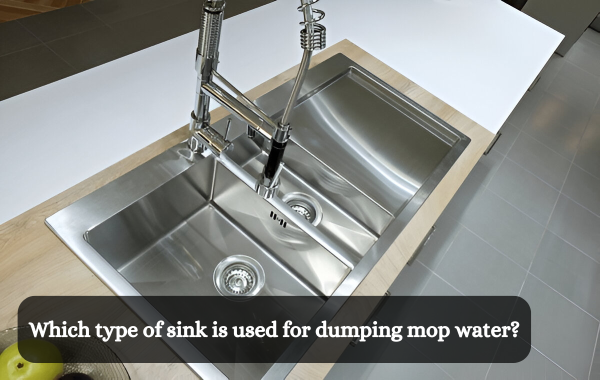 Which type of sink is used for dumping mop water