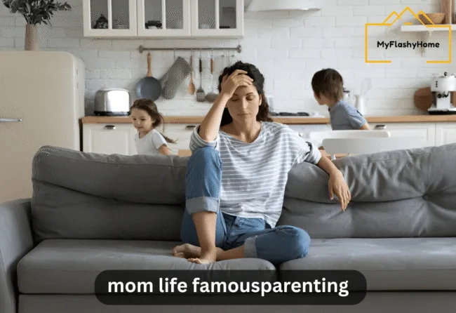 mom life famousparenting