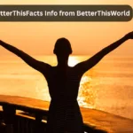 betterthisfacts info from betterthisworld