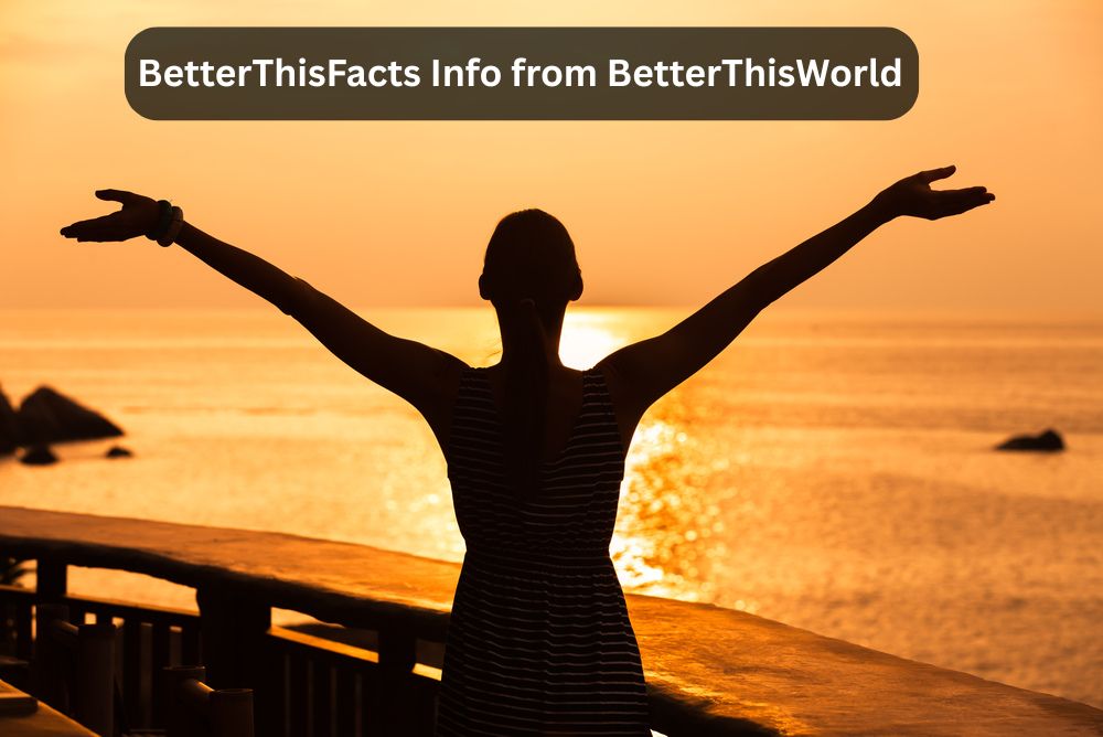 betterthisfacts info from betterthisworld