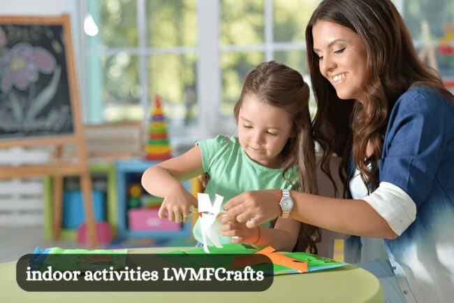 indoor activities lwmfcrafts