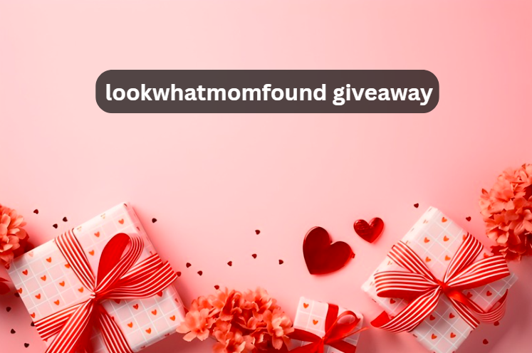 Top 7 LookWhatMomFound Giveaway Surprises You’ll Love