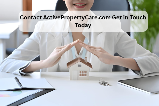 Contact ActivePropertyCare.com Get in Touch Today