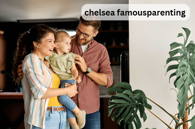 chelsea famousparenting