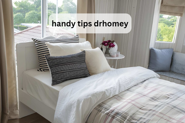 Handy Tips DrHomey for Simple Solutions to Everyday Home Problems